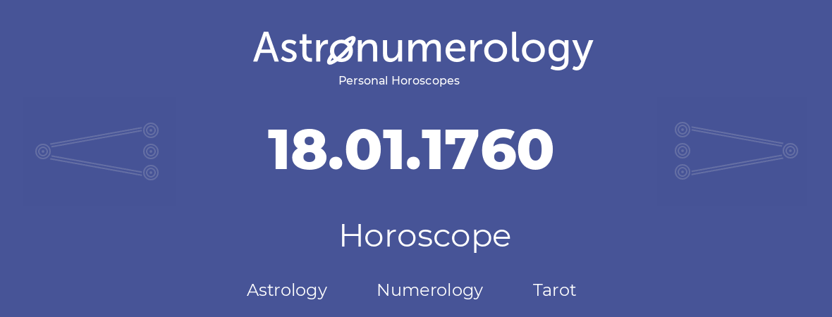 Horoscope for birthday (born day): 18.01.1760 (January 18, 1760)