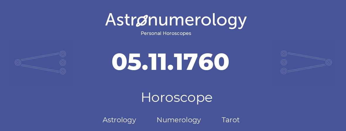 Horoscope for birthday (born day): 05.11.1760 (November 05, 1760)