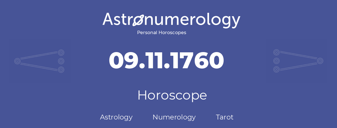 Horoscope for birthday (born day): 09.11.1760 (November 09, 1760)