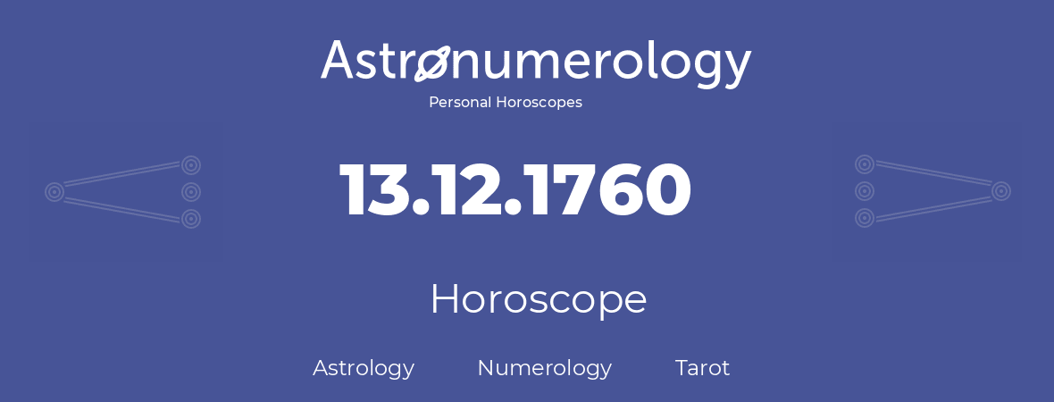 Horoscope for birthday (born day): 13.12.1760 (December 13, 1760)