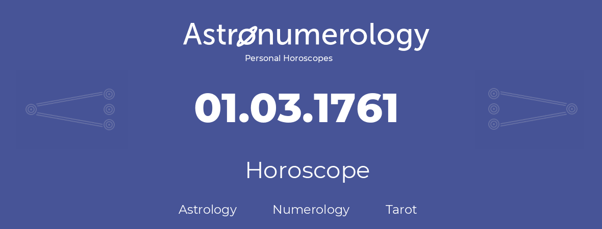 Horoscope for birthday (born day): 01.03.1761 (March 01, 1761)