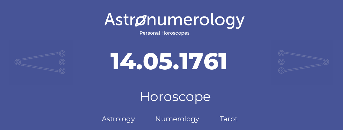 Horoscope for birthday (born day): 14.05.1761 (May 14, 1761)