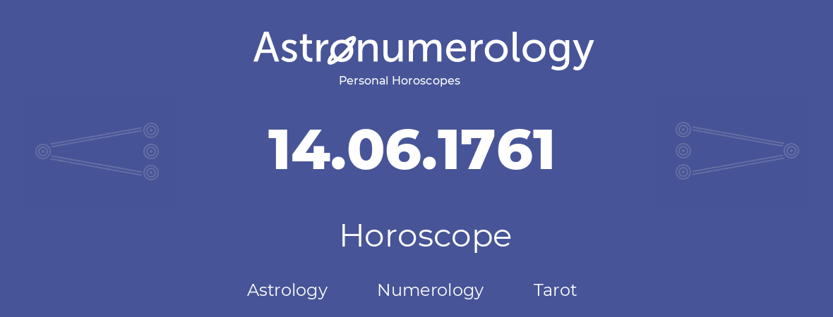 Horoscope for birthday (born day): 14.06.1761 (June 14, 1761)