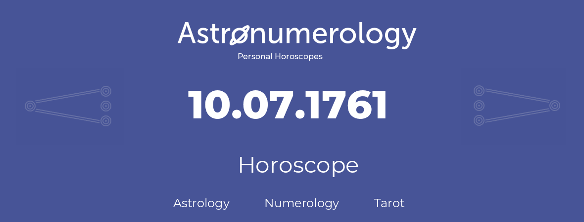 Horoscope for birthday (born day): 10.07.1761 (July 10, 1761)