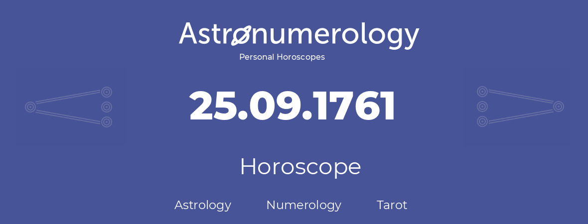 Horoscope for birthday (born day): 25.09.1761 (September 25, 1761)