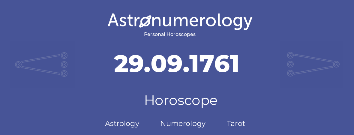 Horoscope for birthday (born day): 29.09.1761 (September 29, 1761)