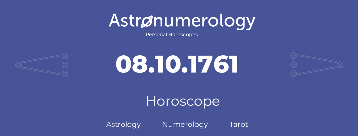 Horoscope for birthday (born day): 08.10.1761 (Oct 08, 1761)
