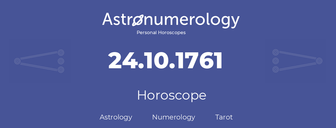 Horoscope for birthday (born day): 24.10.1761 (Oct 24, 1761)