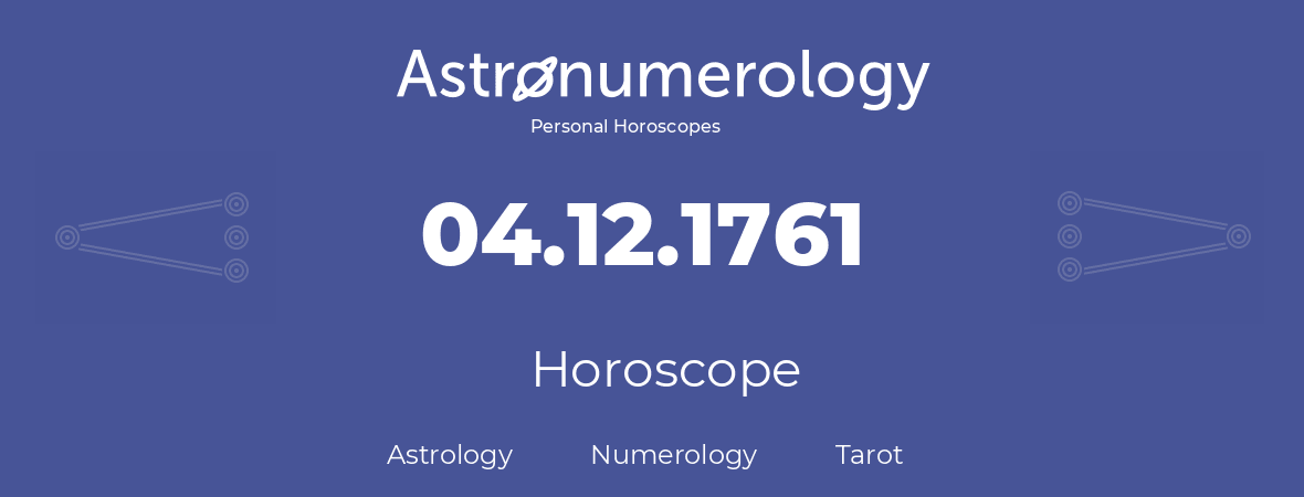 Horoscope for birthday (born day): 04.12.1761 (December 4, 1761)