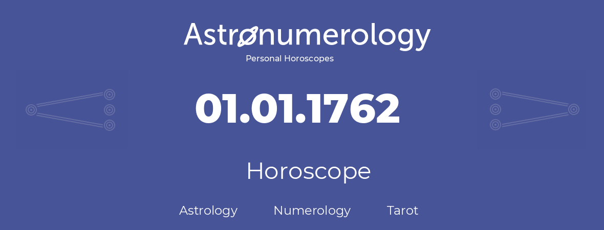 Horoscope for birthday (born day): 01.01.1762 (January 01, 1762)