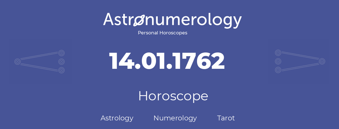 Horoscope for birthday (born day): 14.01.1762 (January 14, 1762)