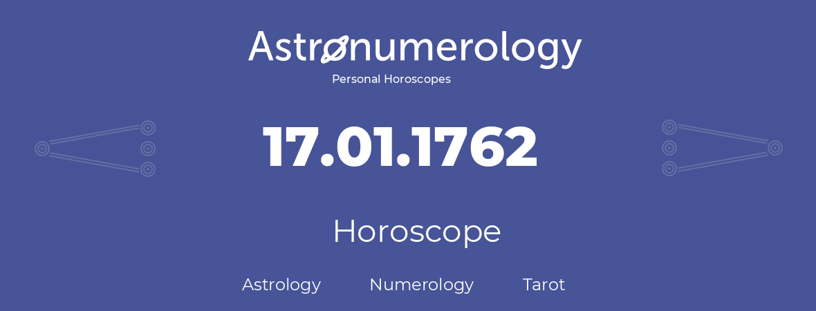 Horoscope for birthday (born day): 17.01.1762 (January 17, 1762)