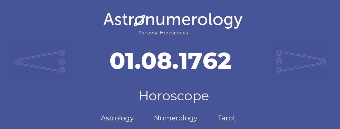 Horoscope for birthday (born day): 01.08.1762 (August 01, 1762)