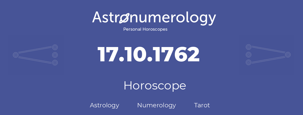 Horoscope for birthday (born day): 17.10.1762 (Oct 17, 1762)