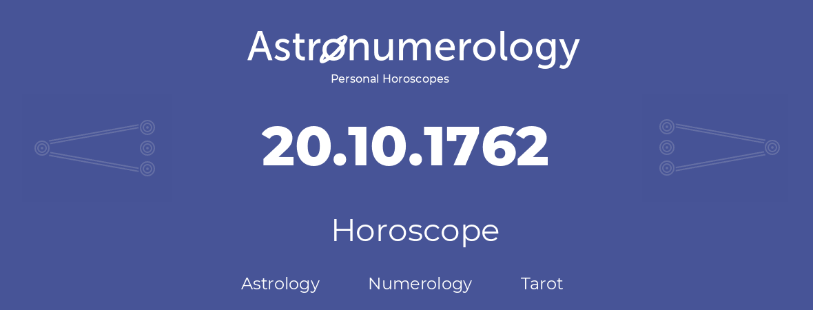 Horoscope for birthday (born day): 20.10.1762 (Oct 20, 1762)