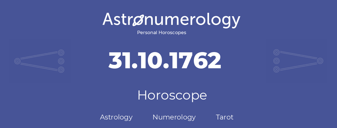 Horoscope for birthday (born day): 31.10.1762 (Oct 31, 1762)