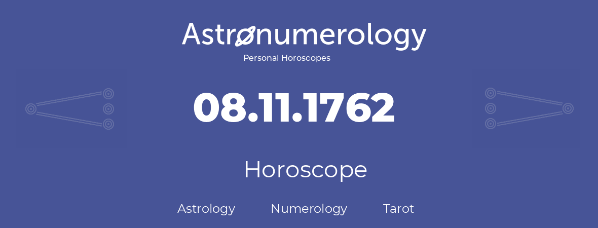 Horoscope for birthday (born day): 08.11.1762 (November 08, 1762)