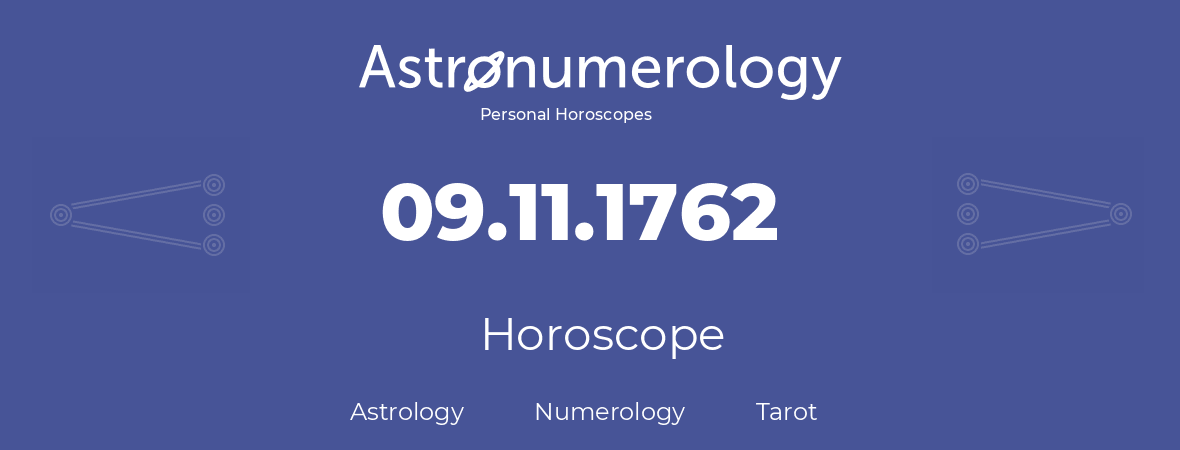 Horoscope for birthday (born day): 09.11.1762 (November 09, 1762)