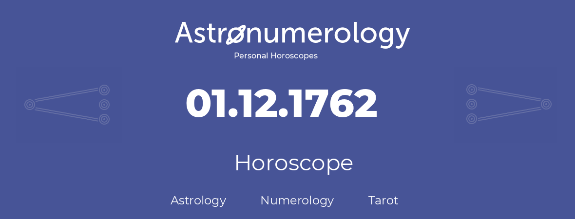 Horoscope for birthday (born day): 01.12.1762 (December 01, 1762)