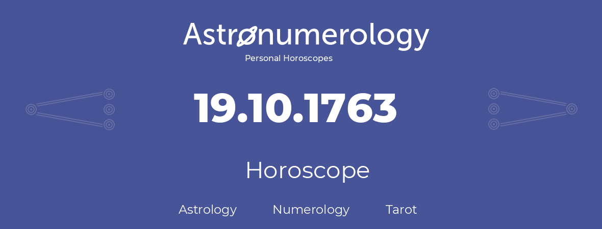 Horoscope for birthday (born day): 19.10.1763 (Oct 19, 1763)