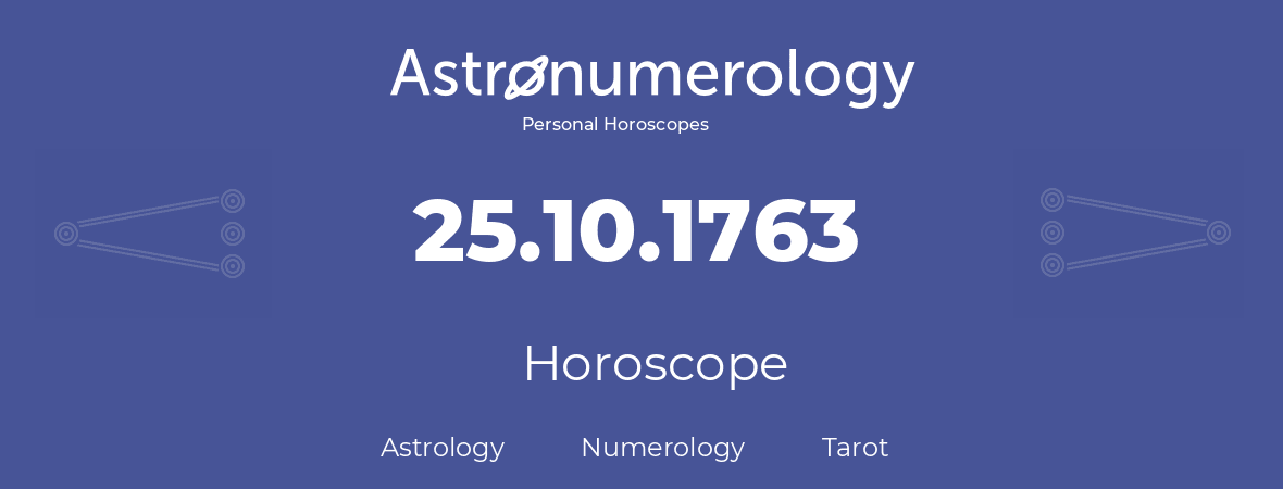Horoscope for birthday (born day): 25.10.1763 (Oct 25, 1763)
