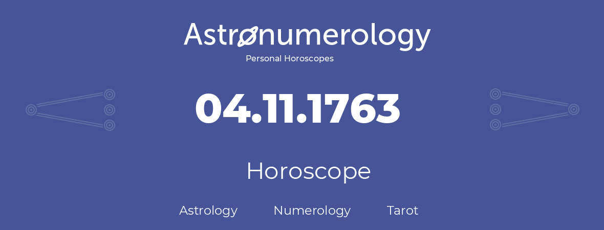 Horoscope for birthday (born day): 04.11.1763 (November 04, 1763)