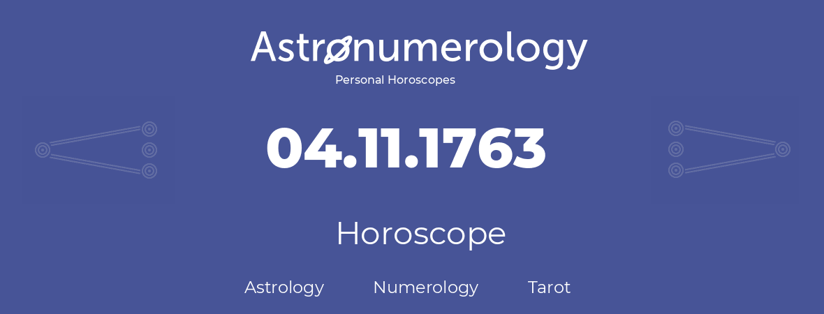 Horoscope for birthday (born day): 04.11.1763 (November 4, 1763)