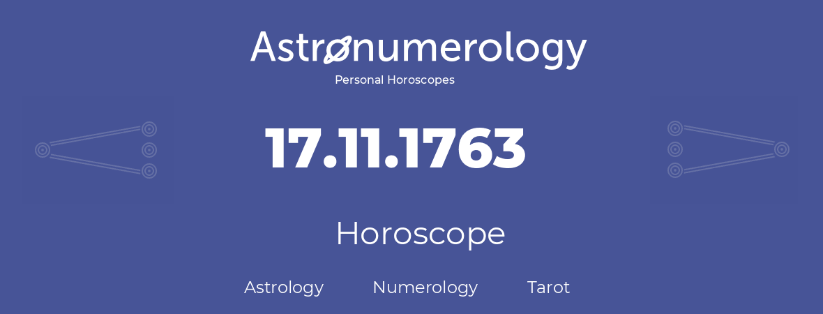 Horoscope for birthday (born day): 17.11.1763 (November 17, 1763)
