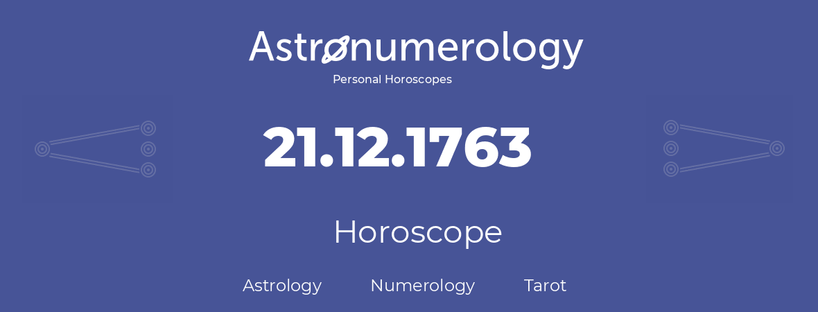 Horoscope for birthday (born day): 21.12.1763 (December 21, 1763)