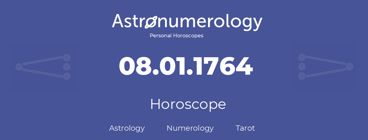 Horoscope for birthday (born day): 08.01.1764 (January 08, 1764)