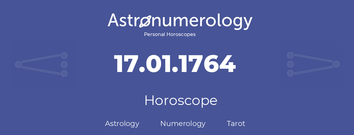 Horoscope for birthday (born day): 17.01.1764 (January 17, 1764)