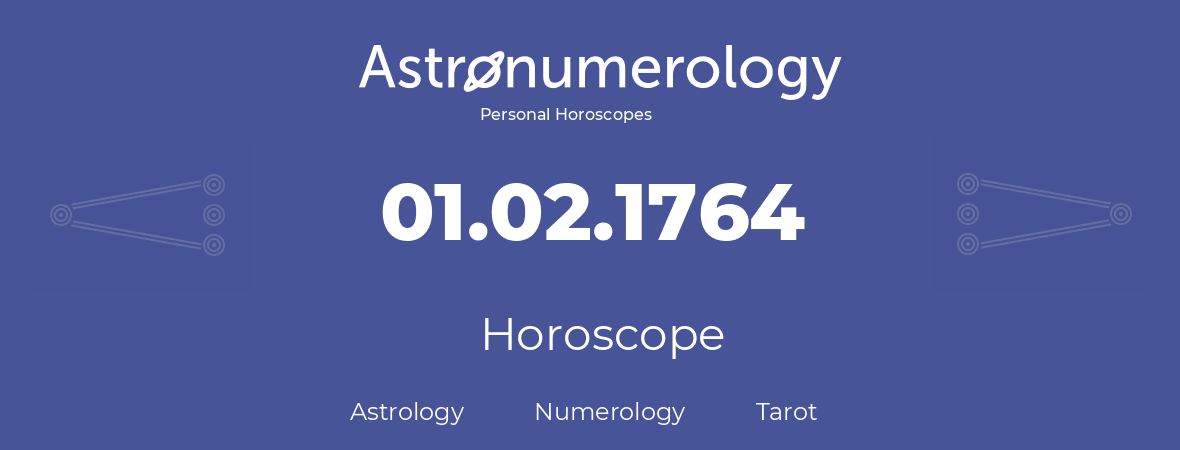 Horoscope for birthday (born day): 01.02.1764 (February 30, 1764)