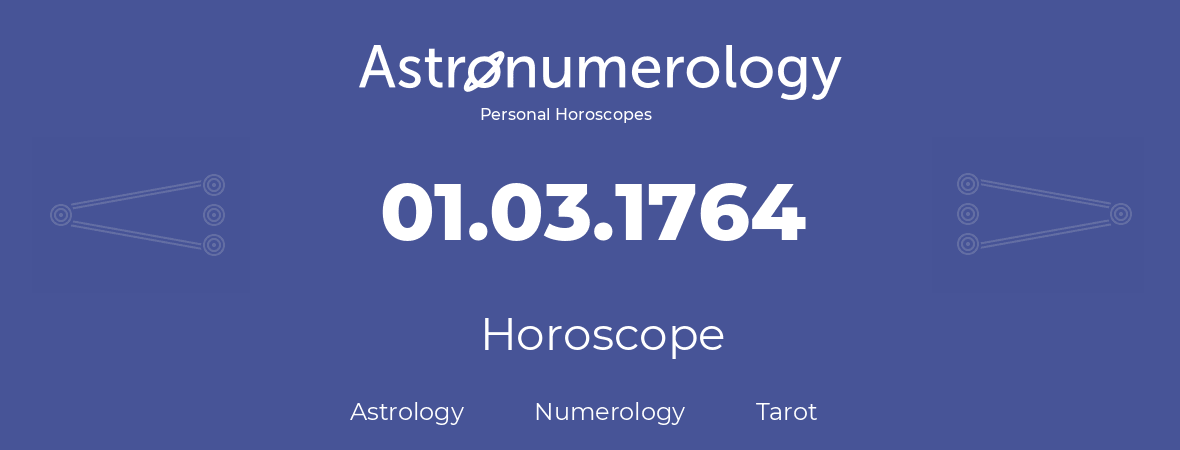Horoscope for birthday (born day): 01.03.1764 (March 01, 1764)