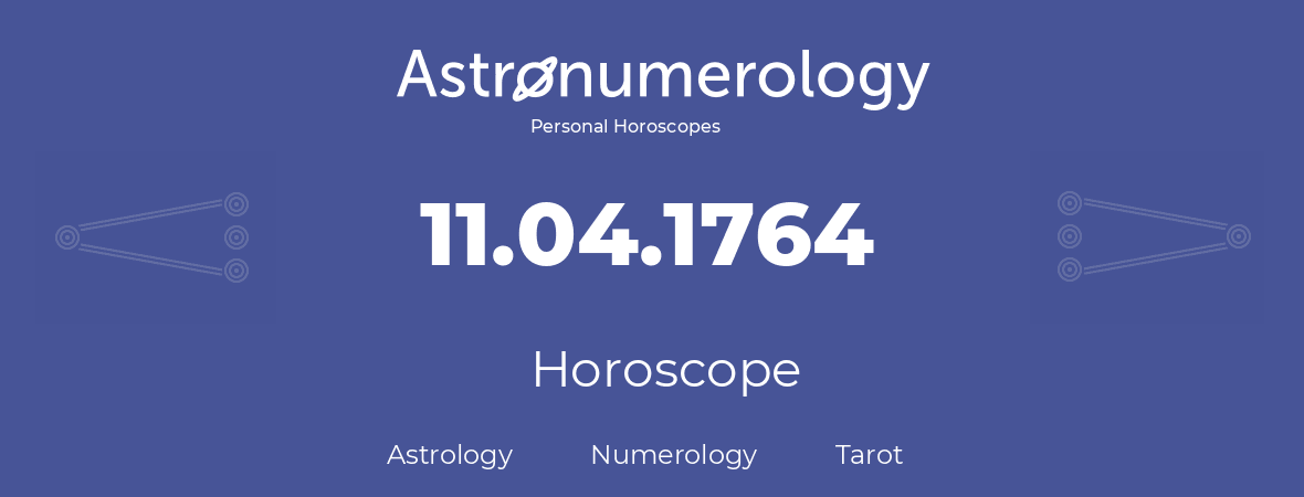 Horoscope for birthday (born day): 11.04.1764 (April 11, 1764)