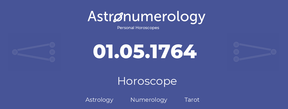 Horoscope for birthday (born day): 01.05.1764 (May 01, 1764)