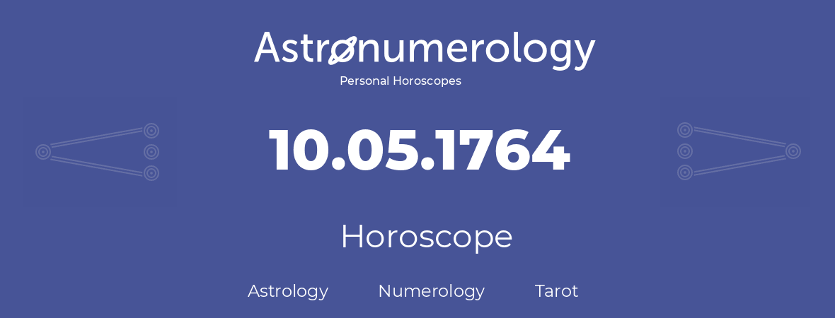 Horoscope for birthday (born day): 10.05.1764 (May 10, 1764)