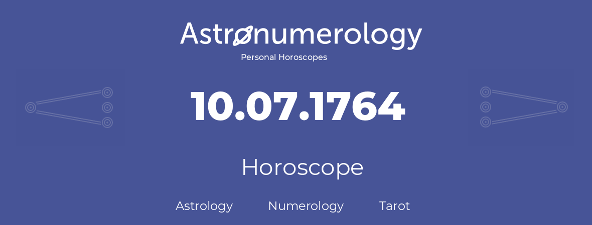 Horoscope for birthday (born day): 10.07.1764 (July 10, 1764)