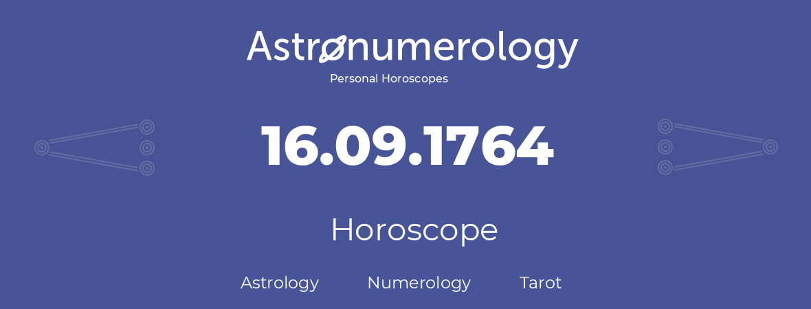 Horoscope for birthday (born day): 16.09.1764 (September 16, 1764)