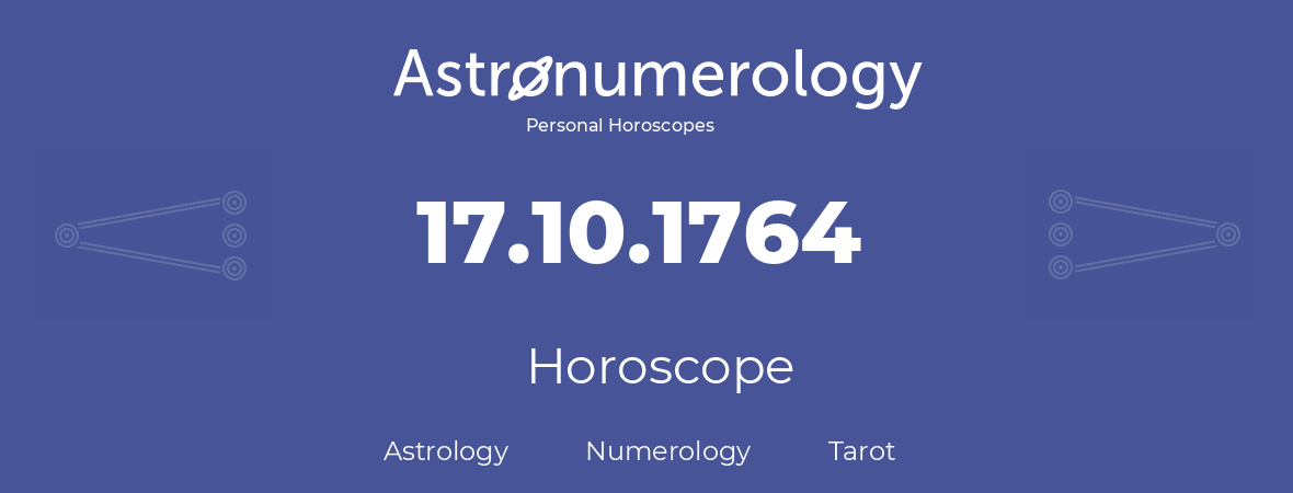 Horoscope for birthday (born day): 17.10.1764 (Oct 17, 1764)