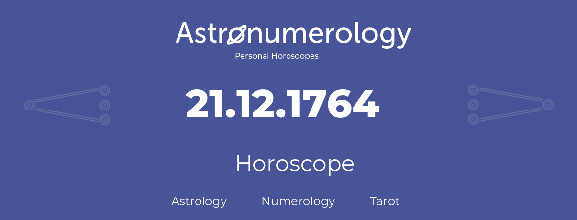 Horoscope for birthday (born day): 21.12.1764 (December 21, 1764)