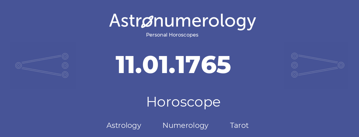 Horoscope for birthday (born day): 11.01.1765 (January 11, 1765)