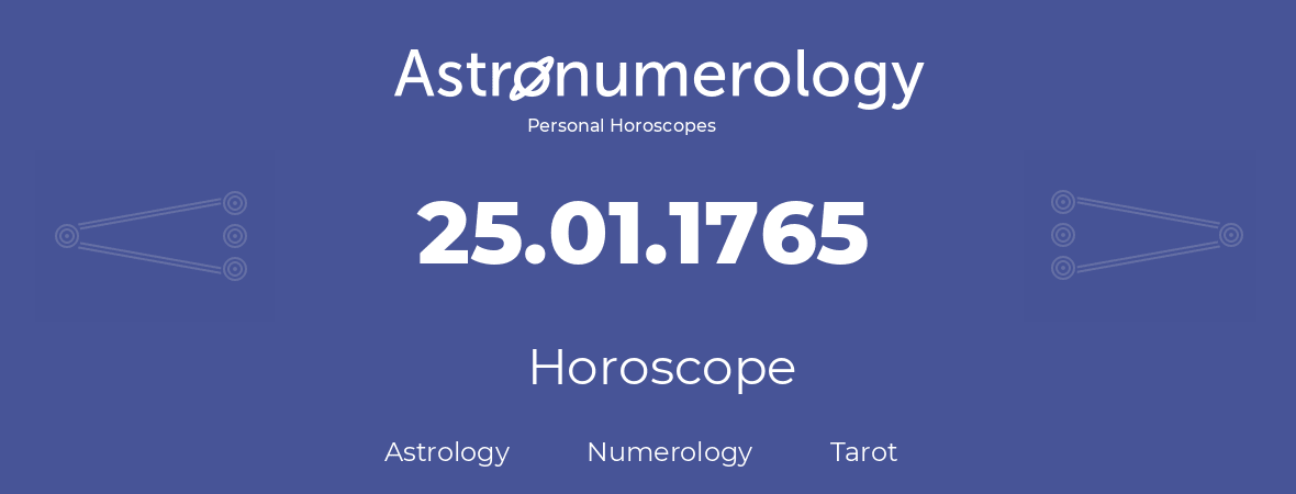Horoscope for birthday (born day): 25.01.1765 (January 25, 1765)