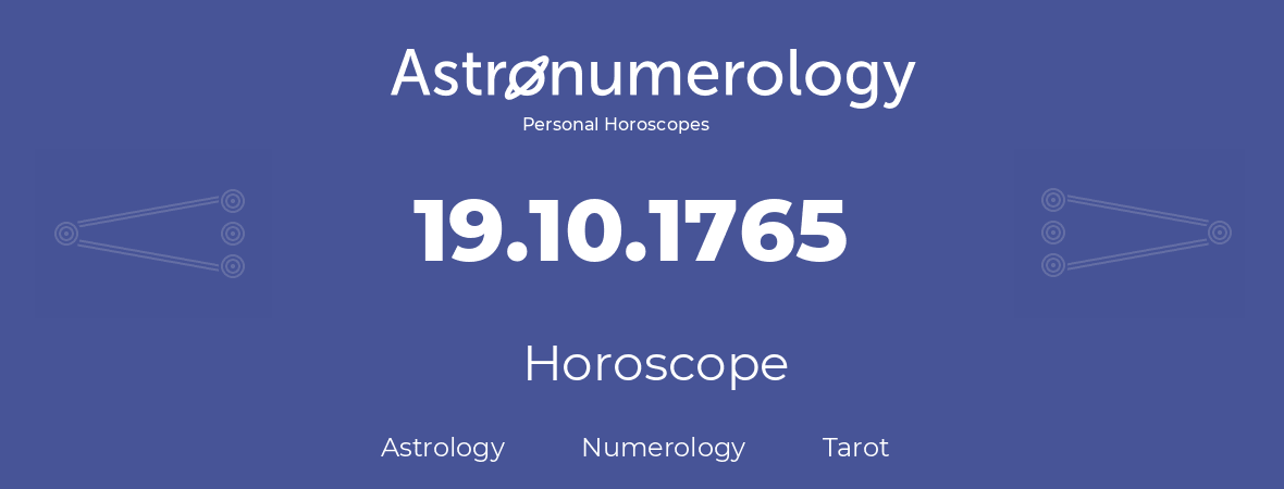 Horoscope for birthday (born day): 19.10.1765 (Oct 19, 1765)