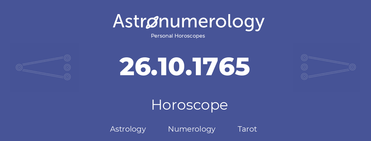 Horoscope for birthday (born day): 26.10.1765 (Oct 26, 1765)