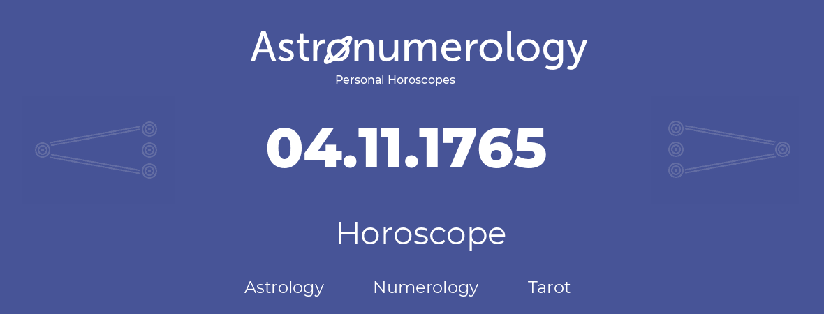 Horoscope for birthday (born day): 04.11.1765 (November 04, 1765)