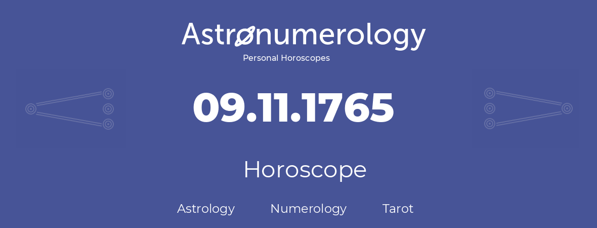 Horoscope for birthday (born day): 09.11.1765 (November 09, 1765)