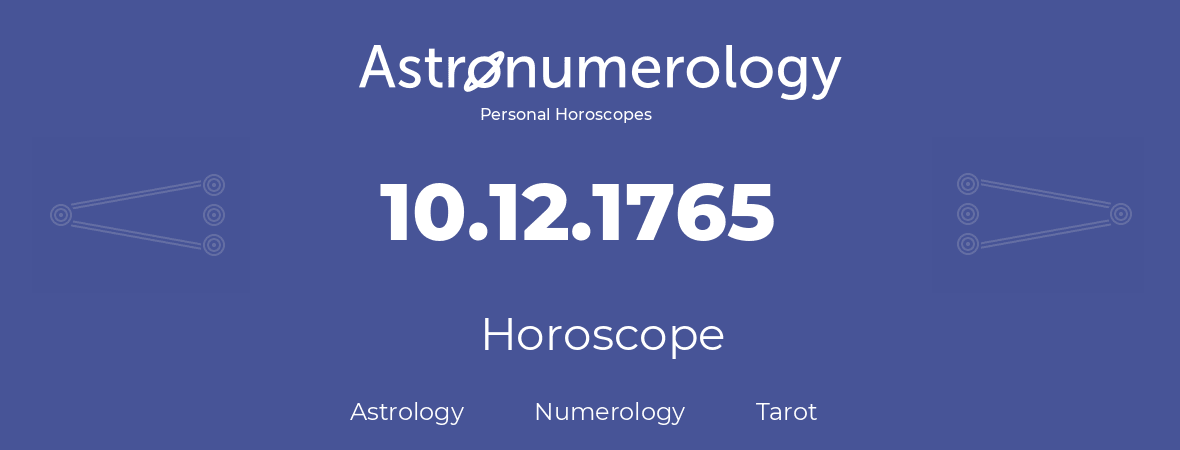 Horoscope for birthday (born day): 10.12.1765 (December 10, 1765)