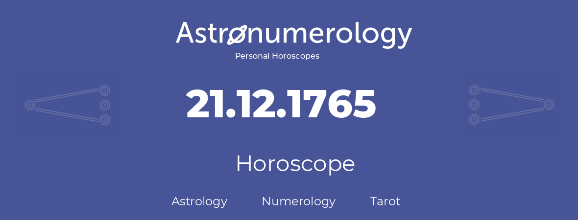 Horoscope for birthday (born day): 21.12.1765 (December 21, 1765)