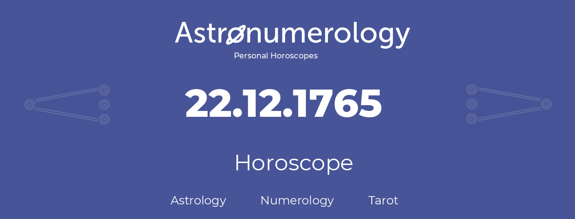 Horoscope for birthday (born day): 22.12.1765 (December 22, 1765)