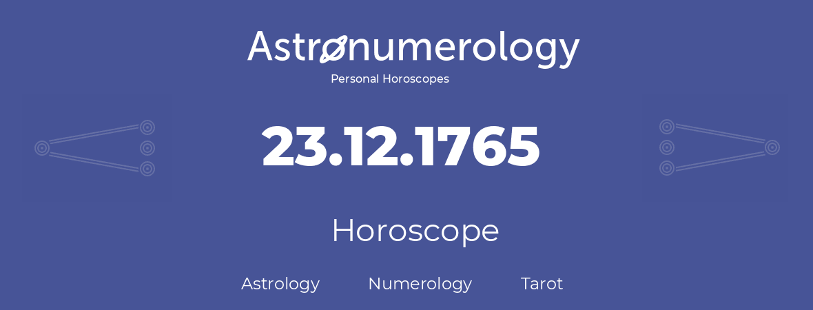 Horoscope for birthday (born day): 23.12.1765 (December 23, 1765)